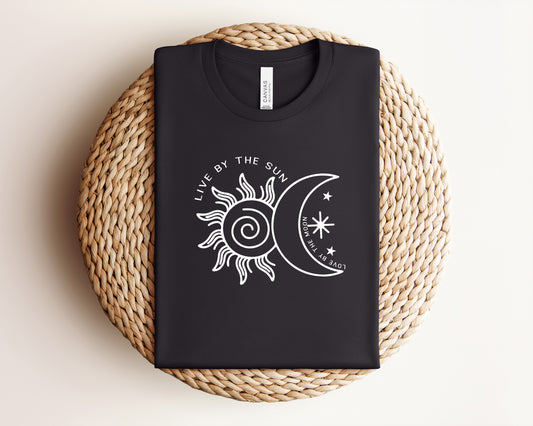 Live by the Sun, Love by the Moon T-Shirt New