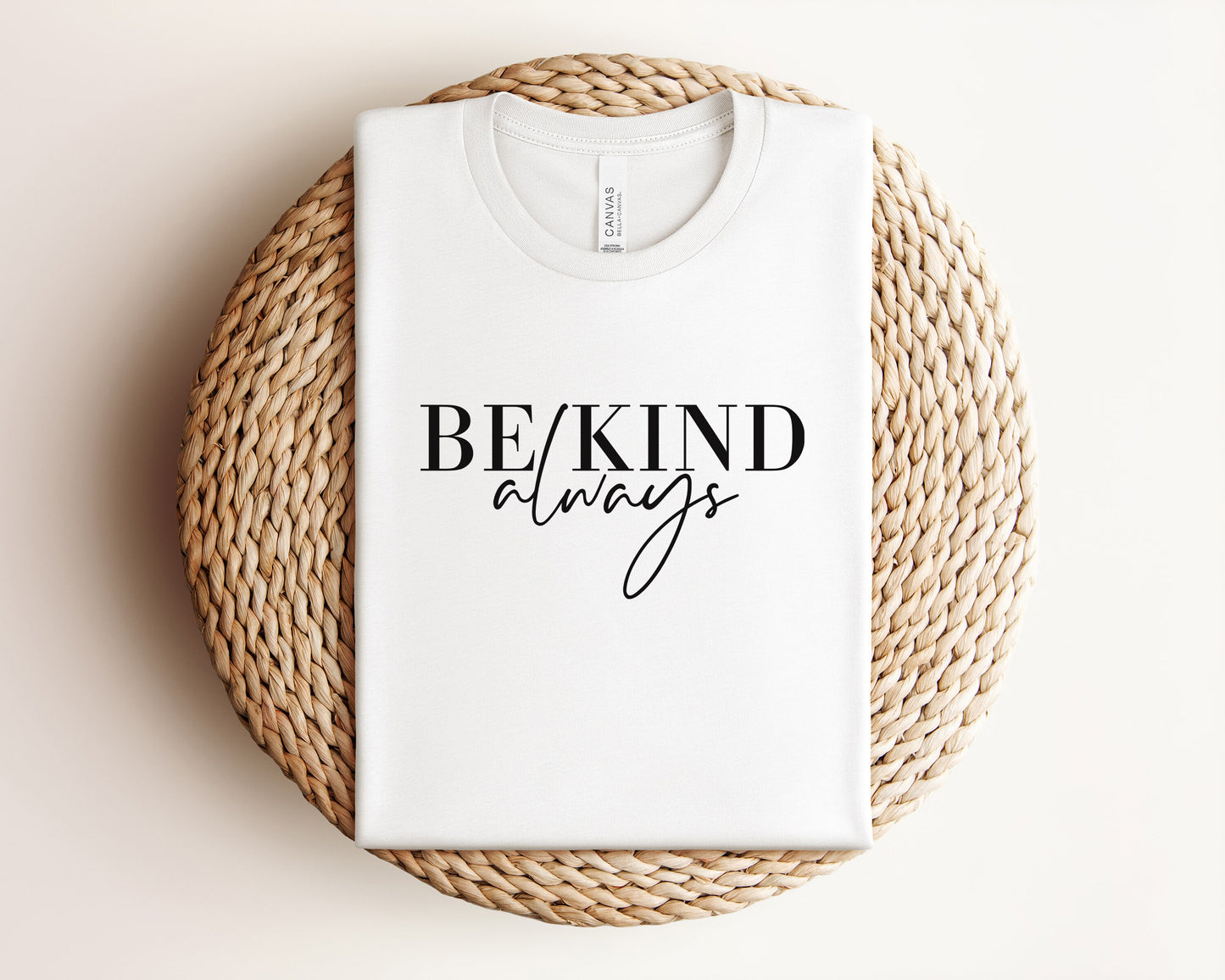 Be Kind Always T-Shirt