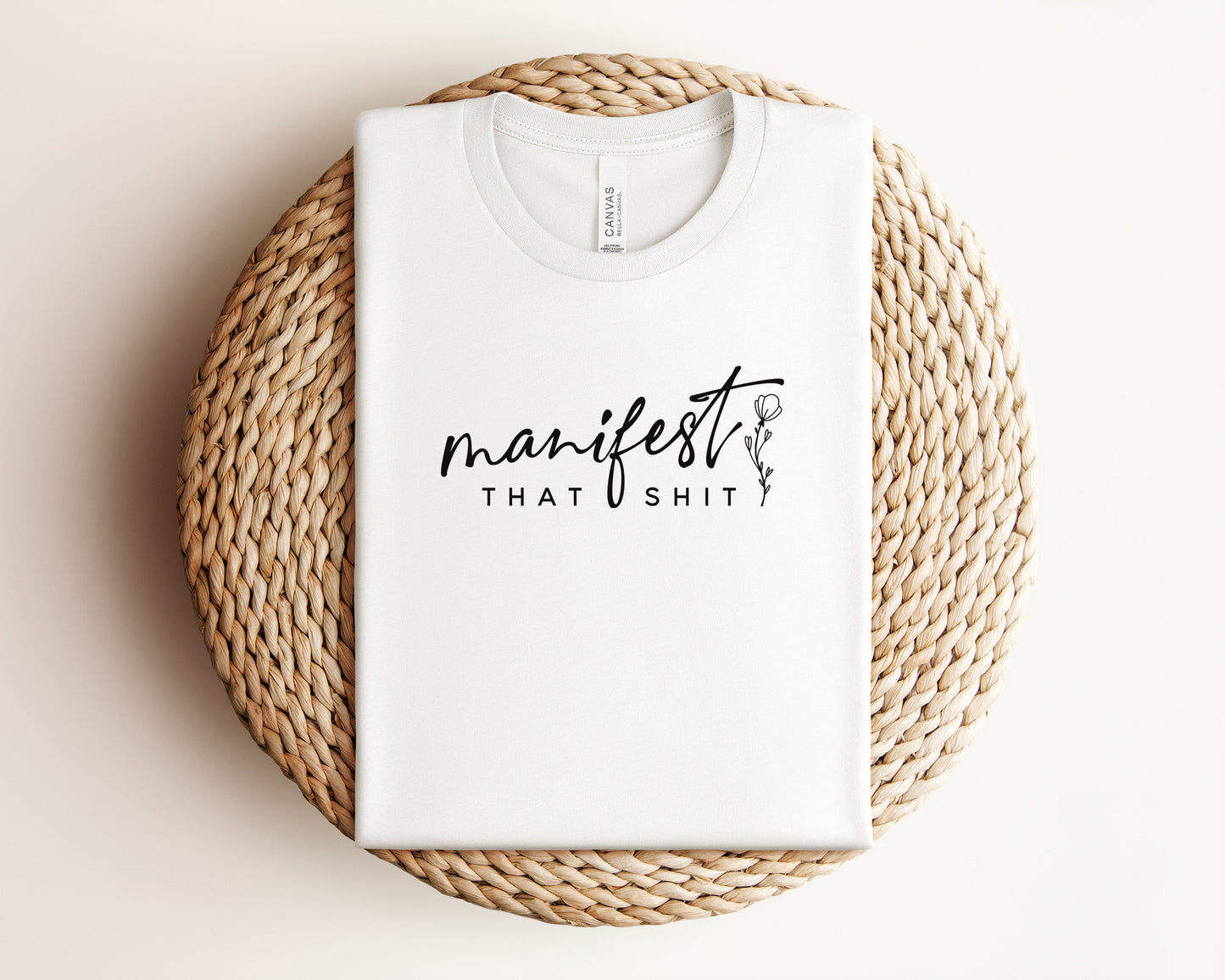 Manifest That Shit T-Shirt