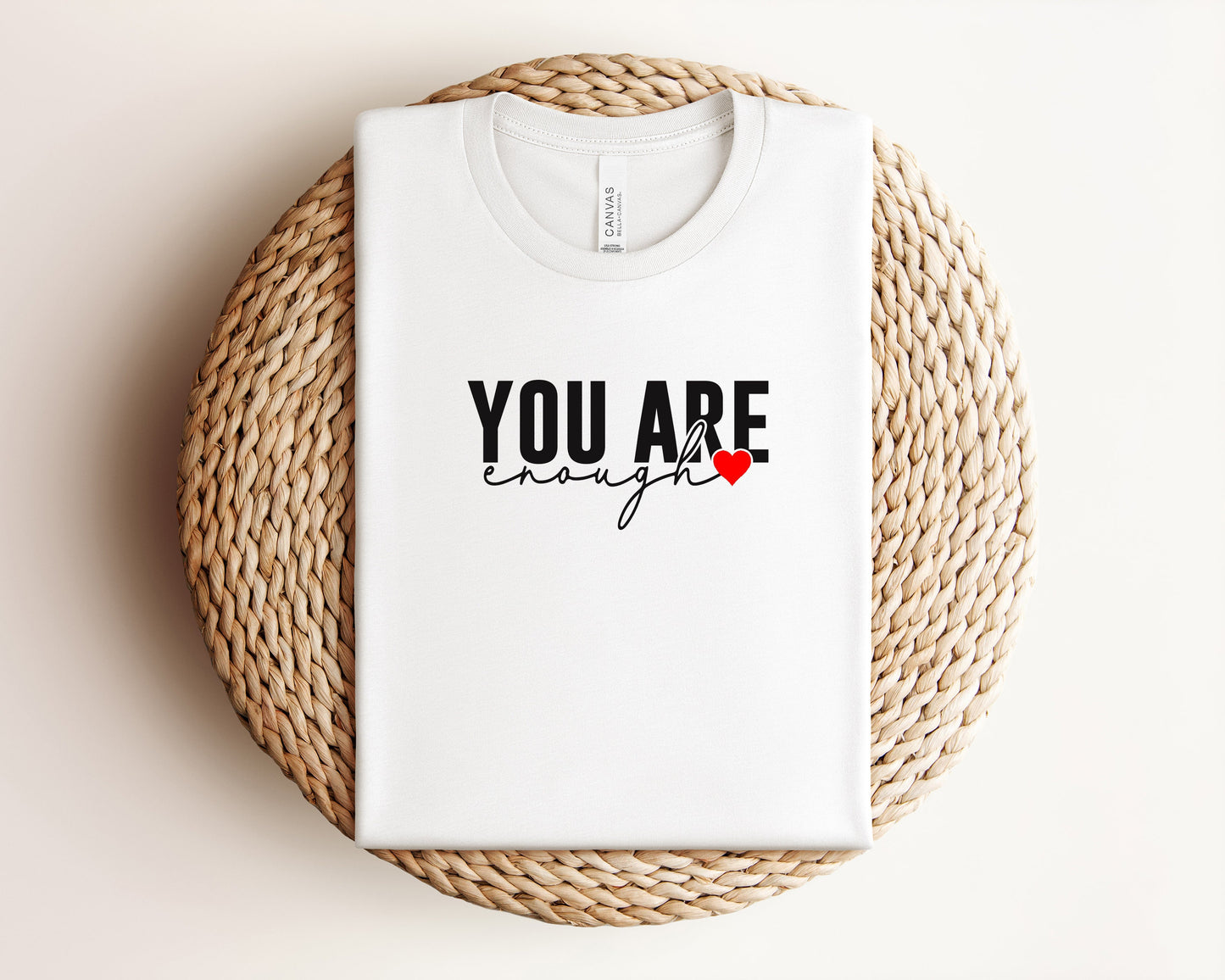 You Are Enough T-Shirt