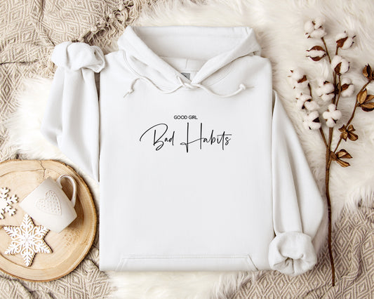 Good Girl Bad Habits Hoodie