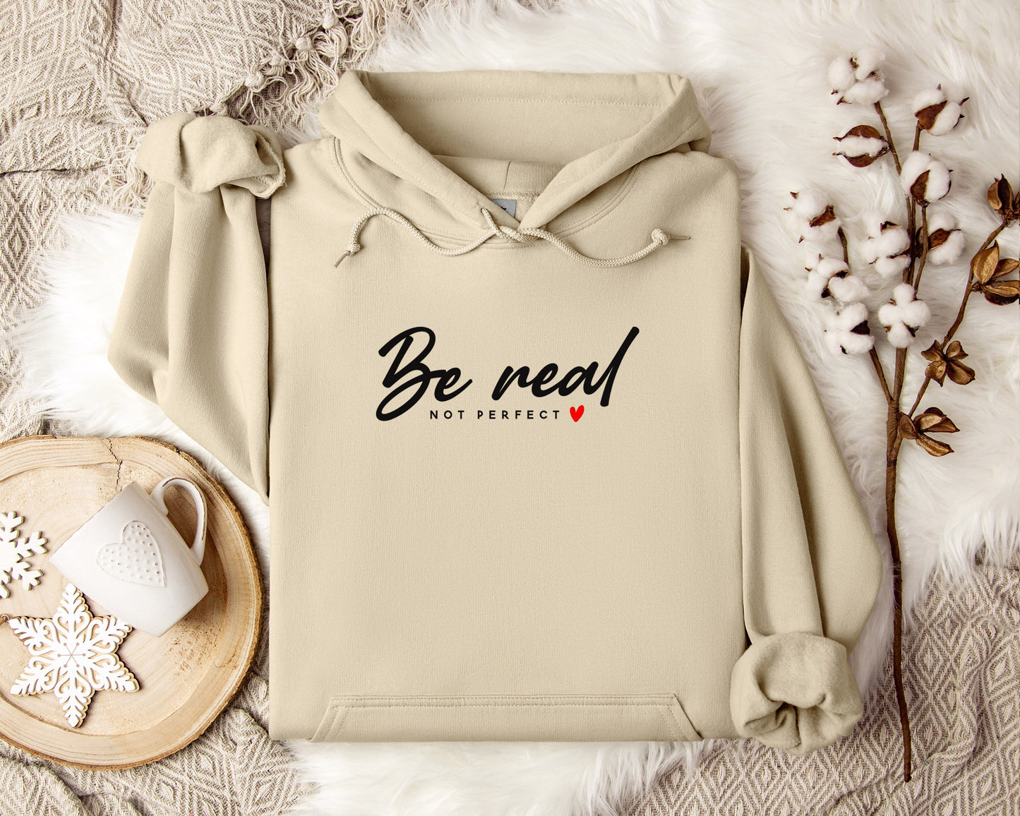 Be Real Not Perfect Hoodie