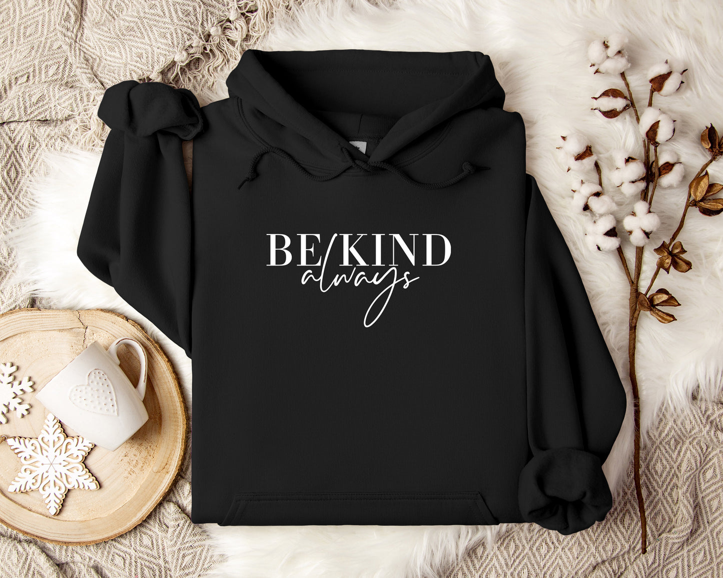 Be Kind Always Hoodie