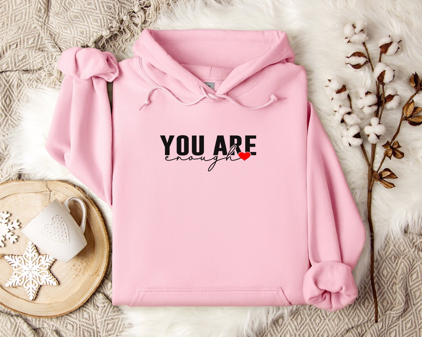 You Are Enough Hoodie