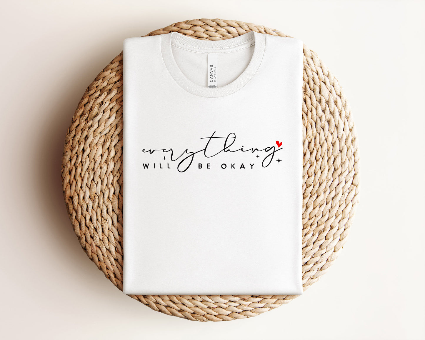 Everything Will Be Okay T-Shirt