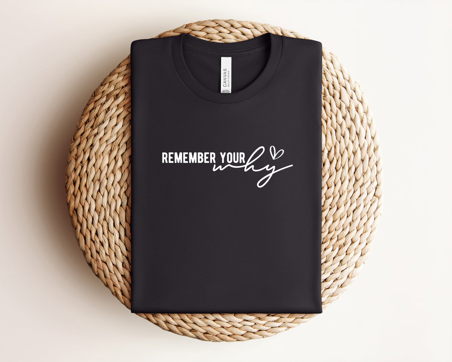 Remember Your Why T-Shirt