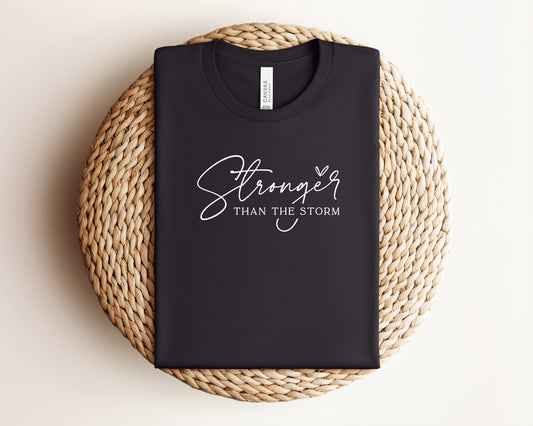 Stronger Than The Storm T-Shirt