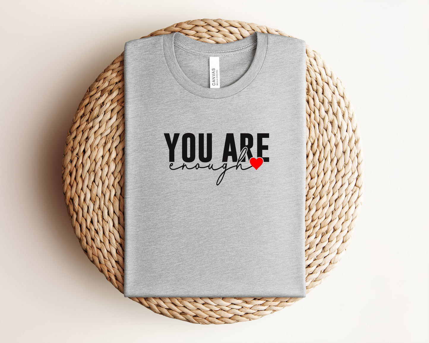 You Are Enough T-Shirt
