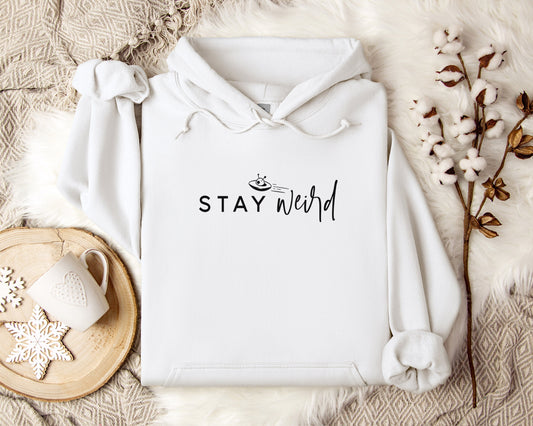 Stay Weird Hoodie