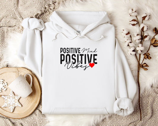 Positive Mind Positive Vibes Hoodie