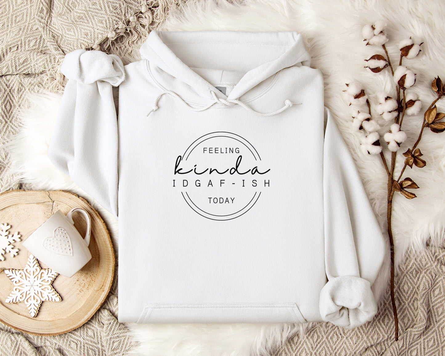 Feeling Kinda IDGAF-ISH Today Hoodie