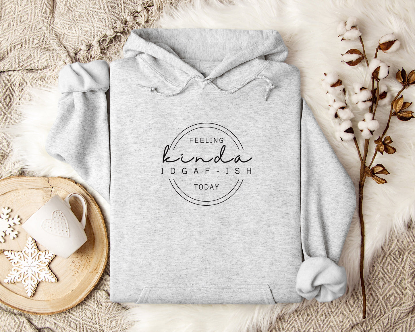 Feeling Kinda IDGAF-ISH Today Hoodie