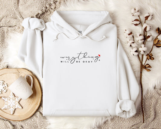 Everything Will Be Okay Hoodie