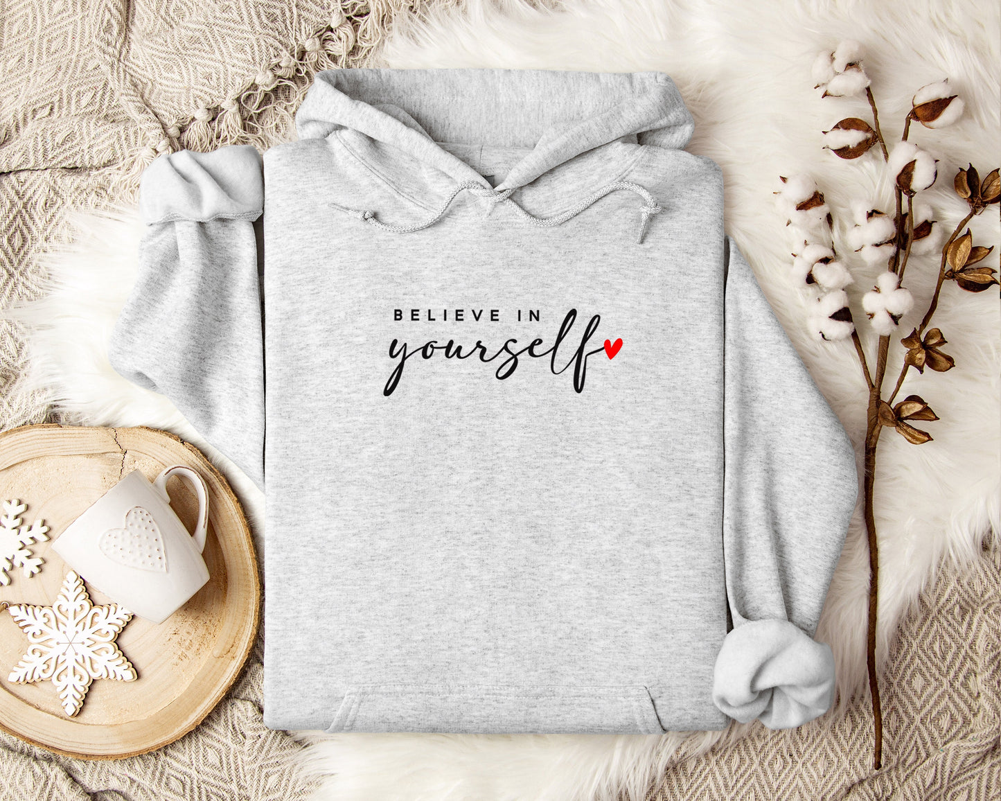 Believe in Yourself Hoodie