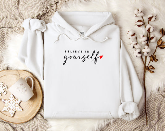 Believe in Yourself Hoodie