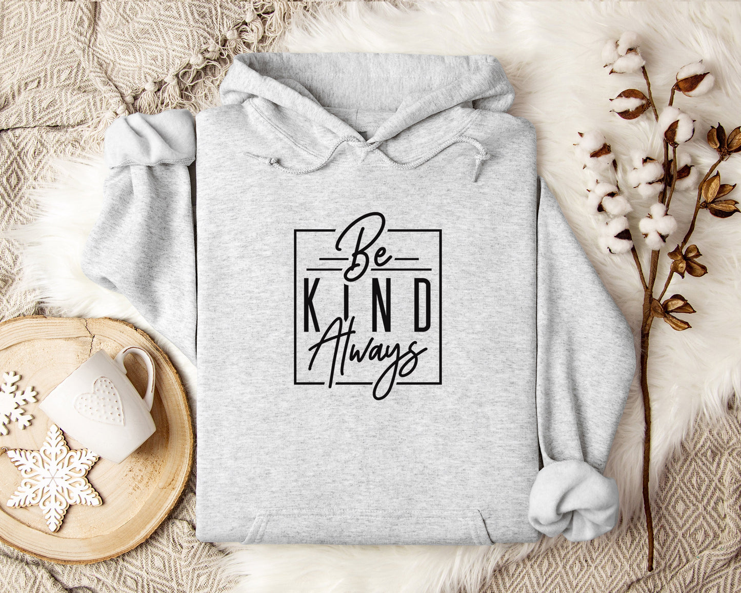 Be Kind Always Hoodie