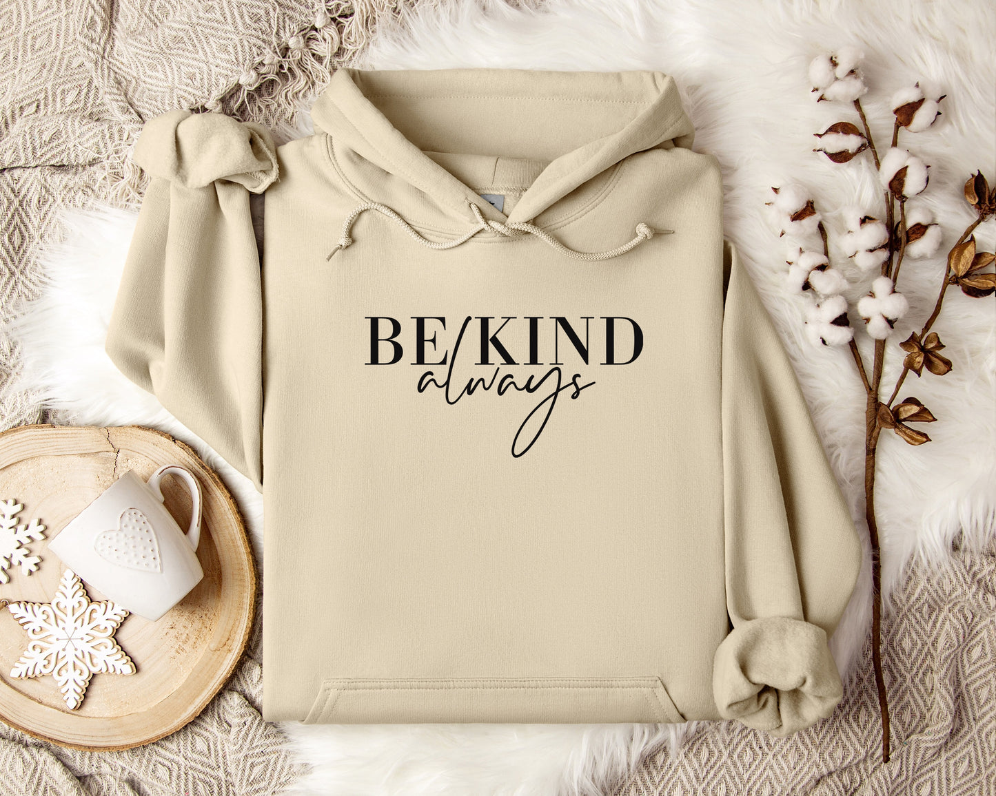 Be Kind Always Hoodie